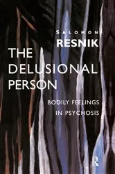 Book cover of The Delusional Person by Salomon Resnik