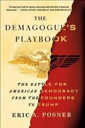 Book cover of The Demagogue's Playbook by Eric A. Posner
