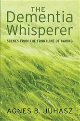 Book cover of The Dementia Whisperer by Unknown