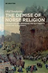 Book cover of The Demise of Norse Religion by Olof Sundqvist