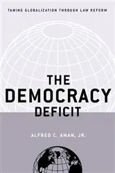 Book cover of The Democracy Deficit by Alfred C. Aman Jr.