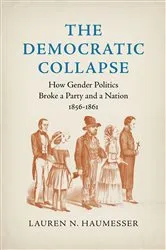 Book cover of The Democratic Collapse by Lauren N. Haumesser