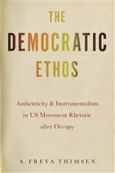 Book cover of The Democratic Ethos by A. Freya Thimsen