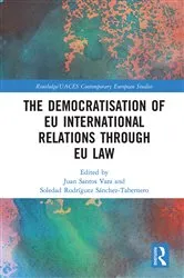 Book cover of The Democratisation of EU International Relations Through EU Law by Juan Santos Vara