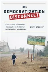 Book cover of The Democratization Disconnect by Brian K. Grodsky