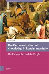 Book cover of The Democratization of Knowledge in Renaissance Italy by Marco Sgarbi