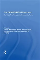 Book cover of The Democrats Must Lead by James MacGregor Burns