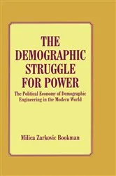 Book cover of The Demographic Struggle for Power by Milica Zarkovic Bookman