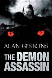 Book cover of The Demon Assassin by Alan Gibbons