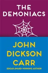 Book cover of The Demoniacs by John Dickson Carr