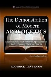 Book cover of The Demonstration of Modern Apologetics by Roderick Levi Evans