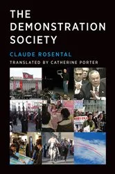 Book cover of The Demonstration Society by Claude Rosental