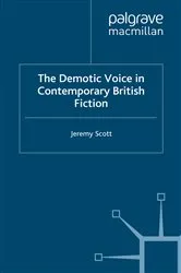 Book cover of The Demotic Voice in Contemporary British Fiction by J. Scott