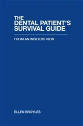 Book cover of The Dental Patient’S Survival Guide by Ellen Broyles