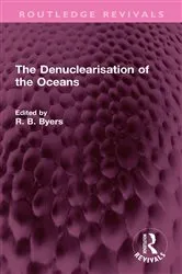 Book cover of The Denuclearisation of the Oceans by R. B. Byers