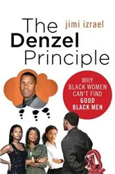 Book cover of The Denzel Principle by jimi izrael