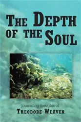 Book cover of The Depth of the Soul by Theodore Weaver