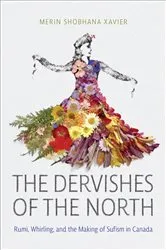 Book cover of The Dervishes of the North by Merin Shobhana Xavier