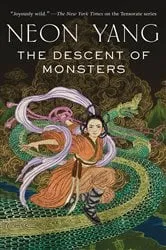 Book cover of The Descent of Monsters by Neon Yang