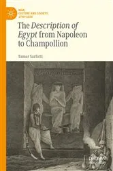 Book cover of The Description of Egypt from Napoleon to Champollion by Tamar Sarfatti