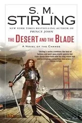 Book cover of The Desert and the Blade by S. M. Stirling