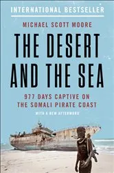 Book cover of The Desert and the Sea by Michael Scott Moore