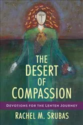 Book cover of The Desert of Compassion by Rachel M. Srubas
