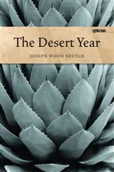 Book cover of The Desert Year by Joseph Wood Krutch