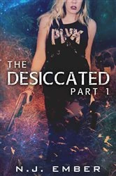 Book cover of The Desiccated - Part 1 by N.J. Ember