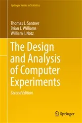 Book cover of The Design and Analysis of Computer Experiments (2nd ed.) by Thomas J. Santner