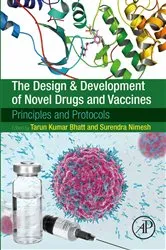 Book cover of The Design and Development of Novel Drugs and Vaccines by Tarun Kumar Bhatt