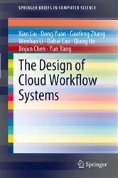 Book cover of The Design of Cloud Workflow Systems by Xiao Liu
