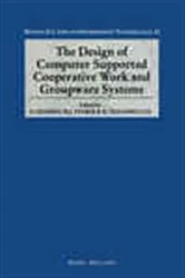 Book cover of The Design of Computer Supported Cooperative Work and Groupware Systems by Dan Shapiro