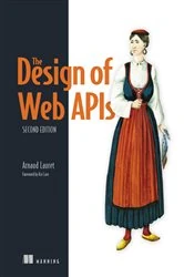 Book cover of The Design of Web APIs, Second Edition by Arnaud Lauret