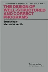 Book cover of The Design of Well-Structured and Correct Programs by Suad Alagic