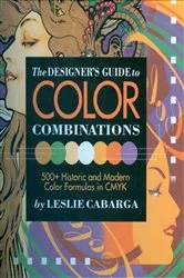 Book cover of The Designer's Guide to Color Combinations by Leslie Cabarga