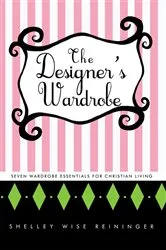 Book cover of The Designer's Wardrobe by Shelley Wise Reininger