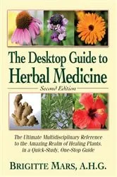 Book cover of The Desktop Guide to Herbal Medicine by Unknown