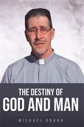 Book cover of The Destiny Of God And Man by Unknown