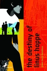 Book cover of The Destiny of Linus Hoppe by Anne-Laure Bondoux