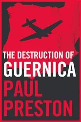 Book cover of The Destruction of Guernica by Paul Preston