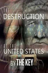 Book cover of The Destruction of the United States by The Key