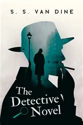 Book cover of The Detective Novel by S. S. Van Dine