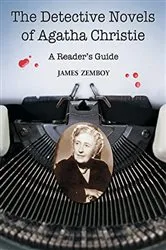 Book cover of The Detective Novels of Agatha Christie by James Zemboy