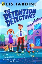 Book cover of The Detention Detectives by Lis Jardine