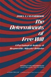 Book cover of The Determinants of Free Will by James A. Easterbrook