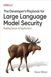Book cover of The Developer's Playbook for Large Language Model Security by Steve Wilson