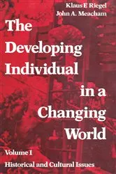 Book cover of The Developing Individual in a Changing World by Klaus Riegel