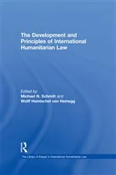 Book cover of The Development and Principles of International Humanitarian Law by Wolff Heintschel von Heinegg