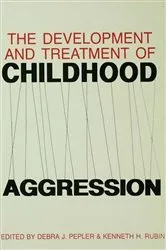Book cover of The Development and Treatment of Childhood Aggression by Kenneth H. Rubin
